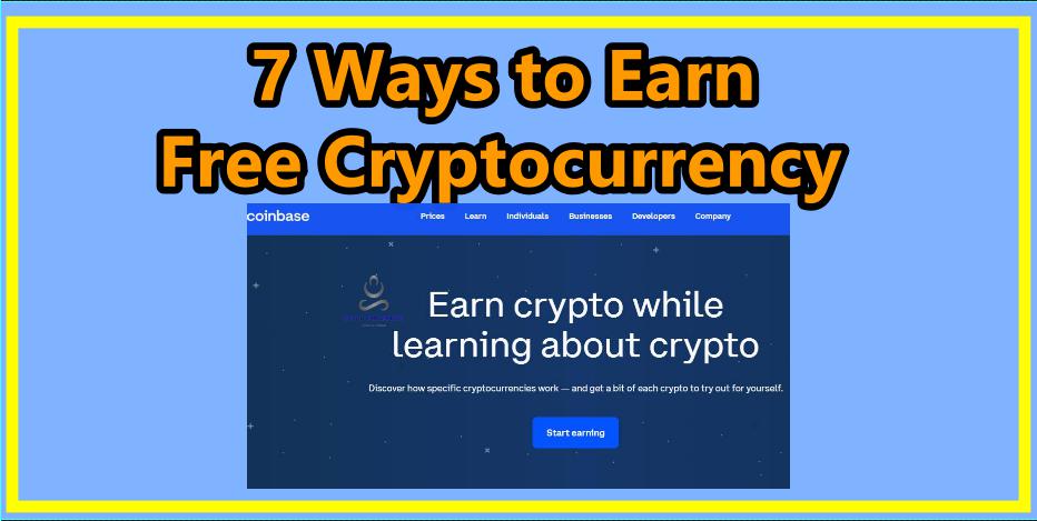 7 Ways to Earn Free Cryptocurrency 2022
