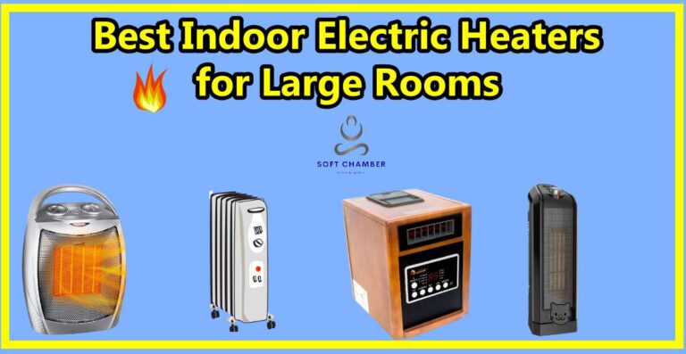 Best Indoor Electric Heaters 2022 for Large Rooms