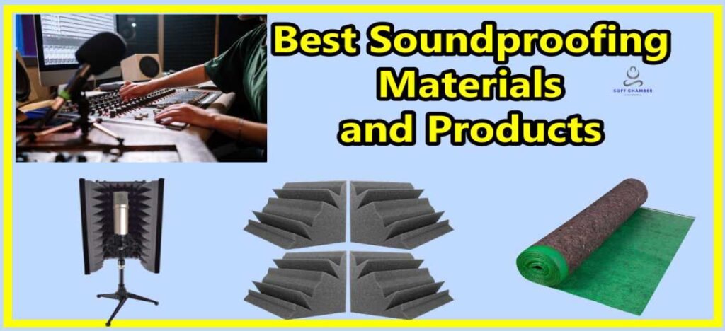 Best Soundproofing Materials and Products