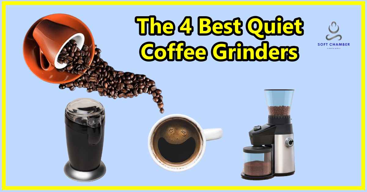 Best Quiet Coffee Grinder 2022