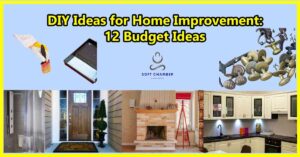 DIY Ideas for Home Improvement: 12 Budget Ideas