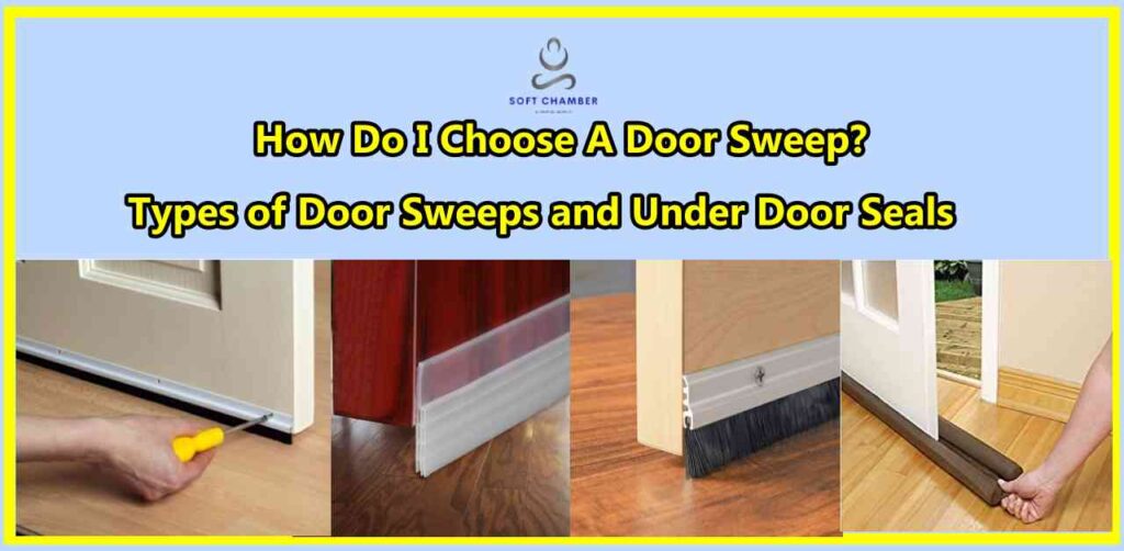 How Do I Choose A Door Sweep?