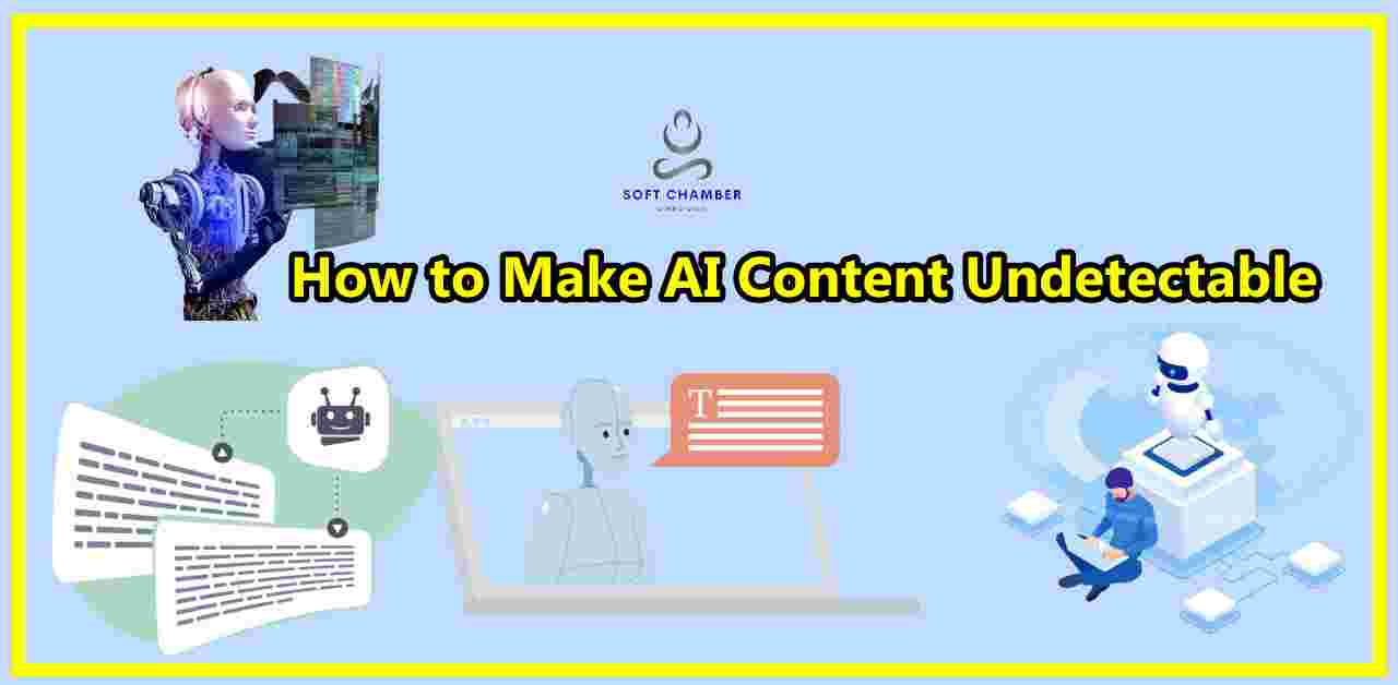 How to Make AI Content Undetectable
