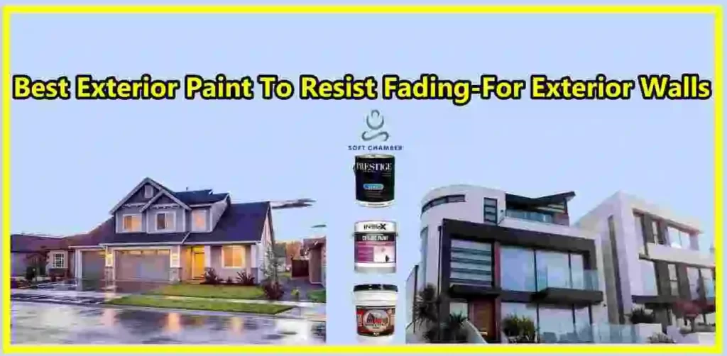 Best Exterior Paint To Resist Fading-For Exterior Walls