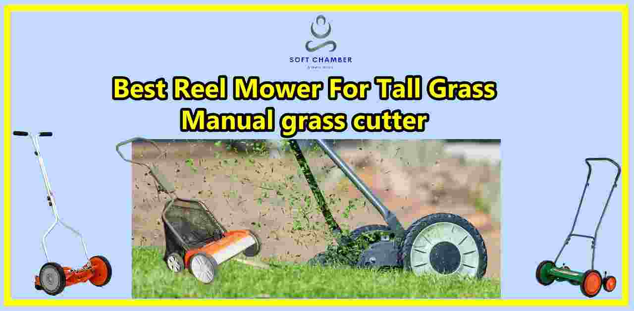 Best Reel Mower For Tall Grass-Manual grass cutter