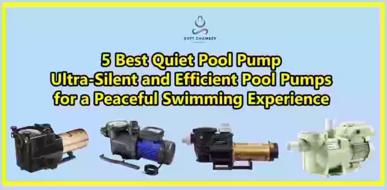 5 Best Quiet Pool Pump-For a Peaceful Swimming Experience